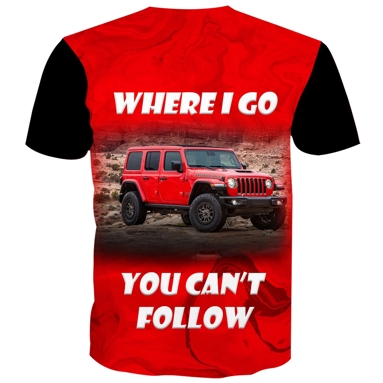 Where I Go You Can't Follow - Multicolor T-Shirt