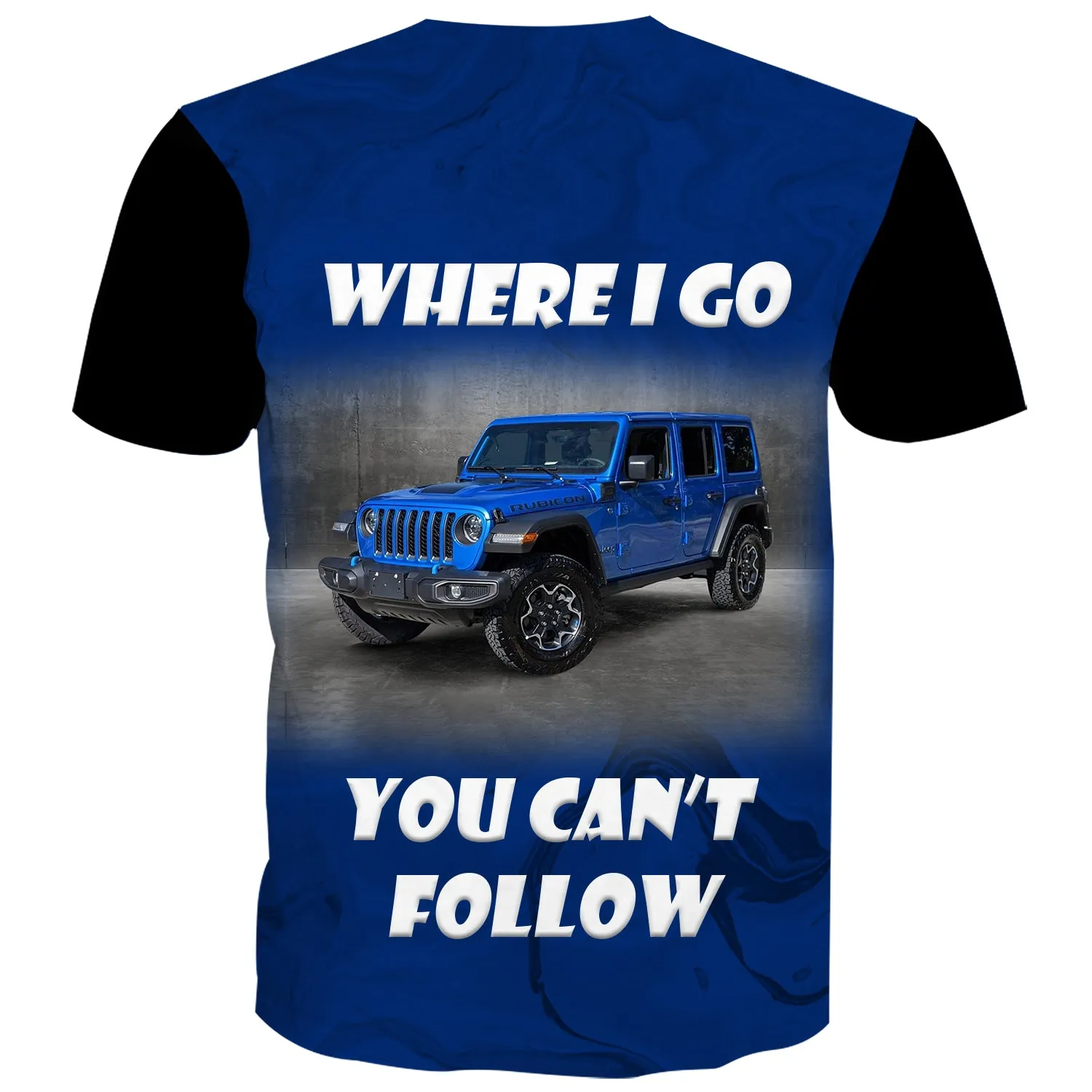 Where I Go You Can't Follow - Multicolor T-Shirt