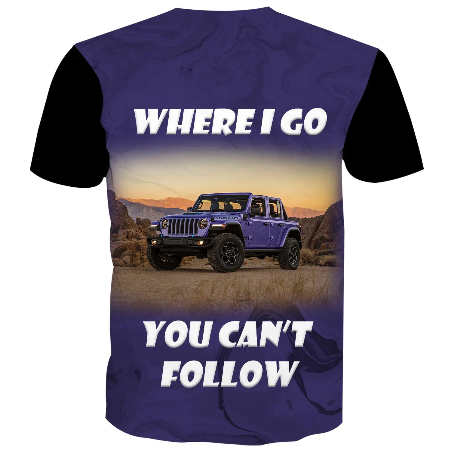 Where I Go You Can't Follow - Multicolor T-Shirt